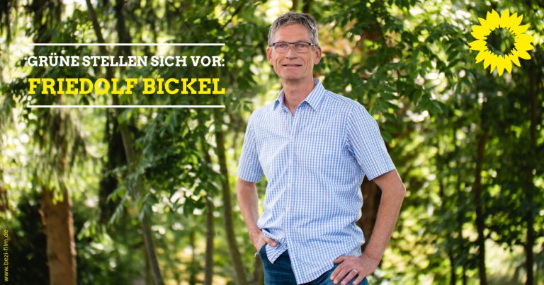 Grüne stellen sich vor: Friedolf Bickel
