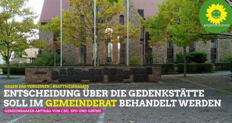 Gemeinsamer Antrag von CSU, Grüne und SPD: Antrag über die Gedenkstätte für die Opfer der Nazi-Krankenmorde im Gemeinderat entscheiden