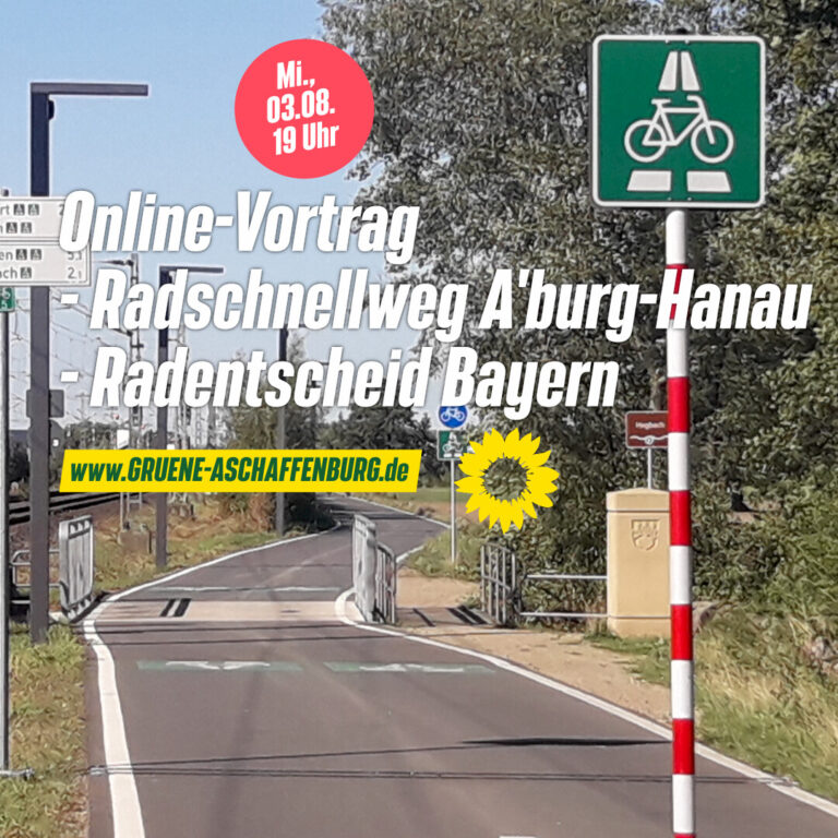 Online-Vortrag „Radschnellweg Aschaffenburg-Hanau“ und „Radentscheid Bayern“