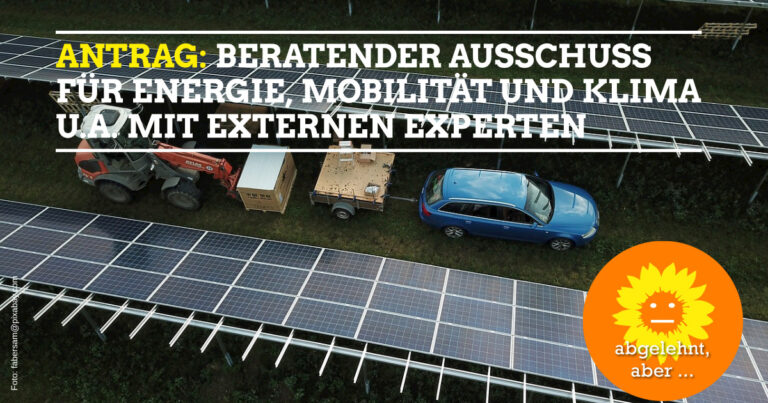 Antrag: Ausschuss für Energie, Mobilität und Klimawandel (mit Experten und BürgerInnen)