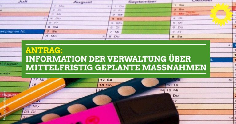 Information der Verwaltung über mittelfristig geplante Maßnahmen