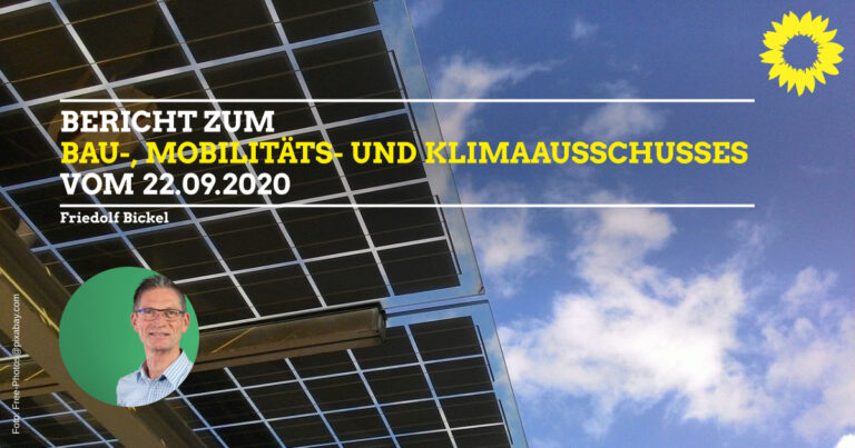 Bericht aus dem Bau-, Mobilitäts- und Klimaausschusses (BMK)