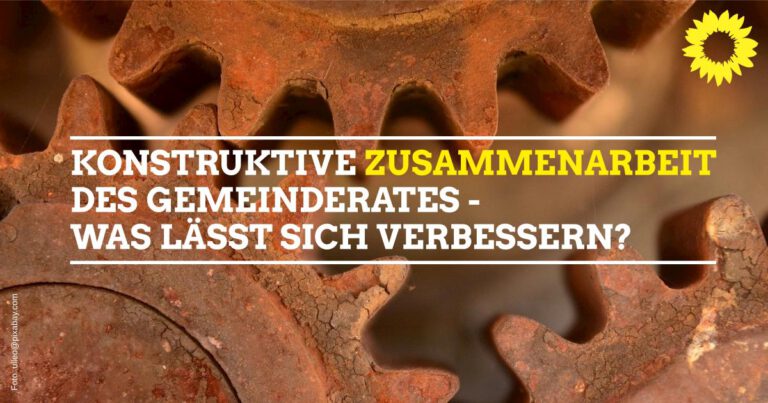 Was ist für eine konstruktive Zusammenarbeit des Gemeinderates erforderlich?