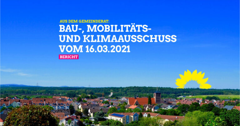 Bericht vom Bau-, Mobilitäts- und Klimaausschuss vom 16.03.2021