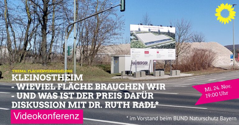 Mi, 24. Nov.: Kleinostheim – Wieviel Fläche brauchen wir – und was ist der Preis dafür? Mit Dr. Ruth Radl vom BUND Naturschutz (Online)