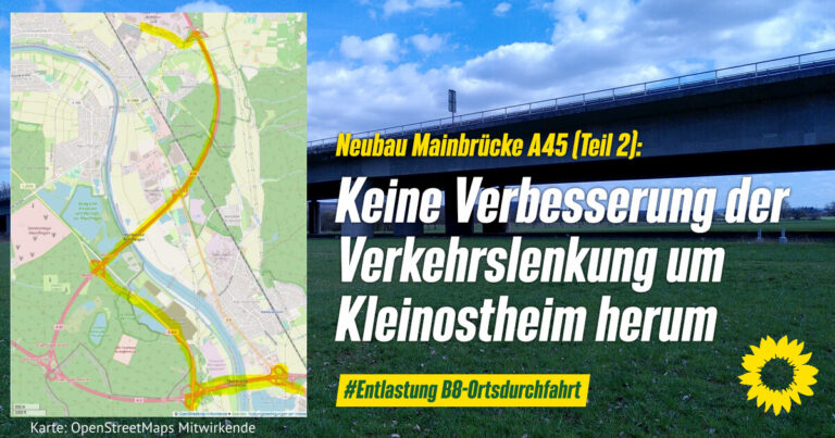 Neubau Mainbrücke A45 (Teil 2): Keine Verbesserung der Verkehrslenkung an Kleinostheim vorbei