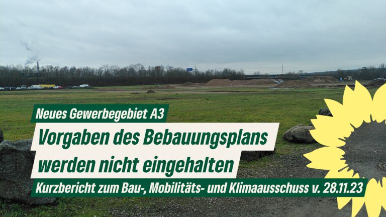 Vorgaben des neuen Bebauungsplans Gewerbegebiet A3 werden nicht eingehalten