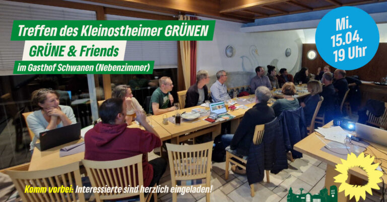 Treffen Ortsverband GRÜNE Kleinostheim „GRÜNE & Friends“