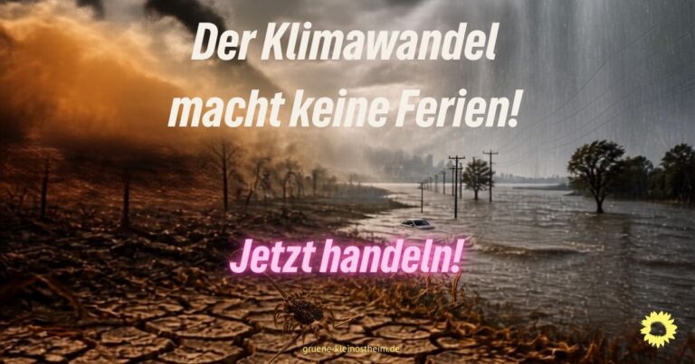 Der Klimawandel kennt keine Ferien!